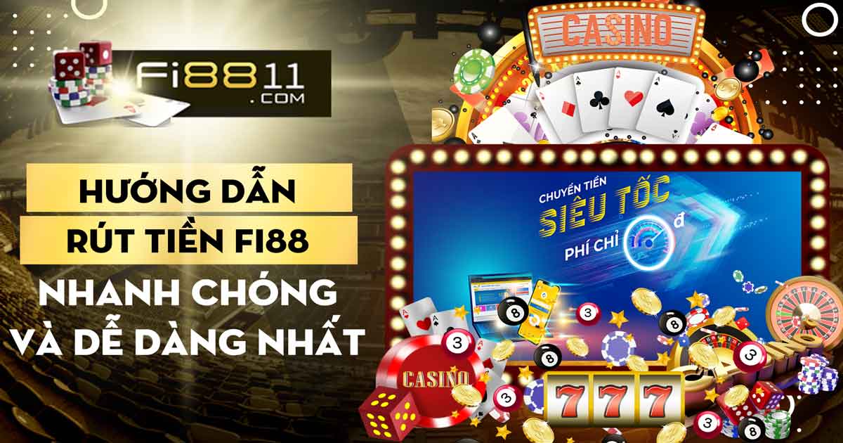 Hướng Dẫn Rút Tiền Fi88 Nhanh Chóng Và Dễ Dàng Nhất