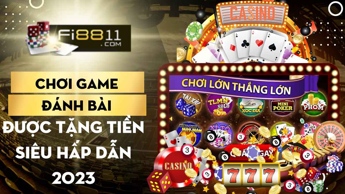 Chơi-game-đánh-bài-được-tặng-tiền-siêu-hấp-dẫn-2023