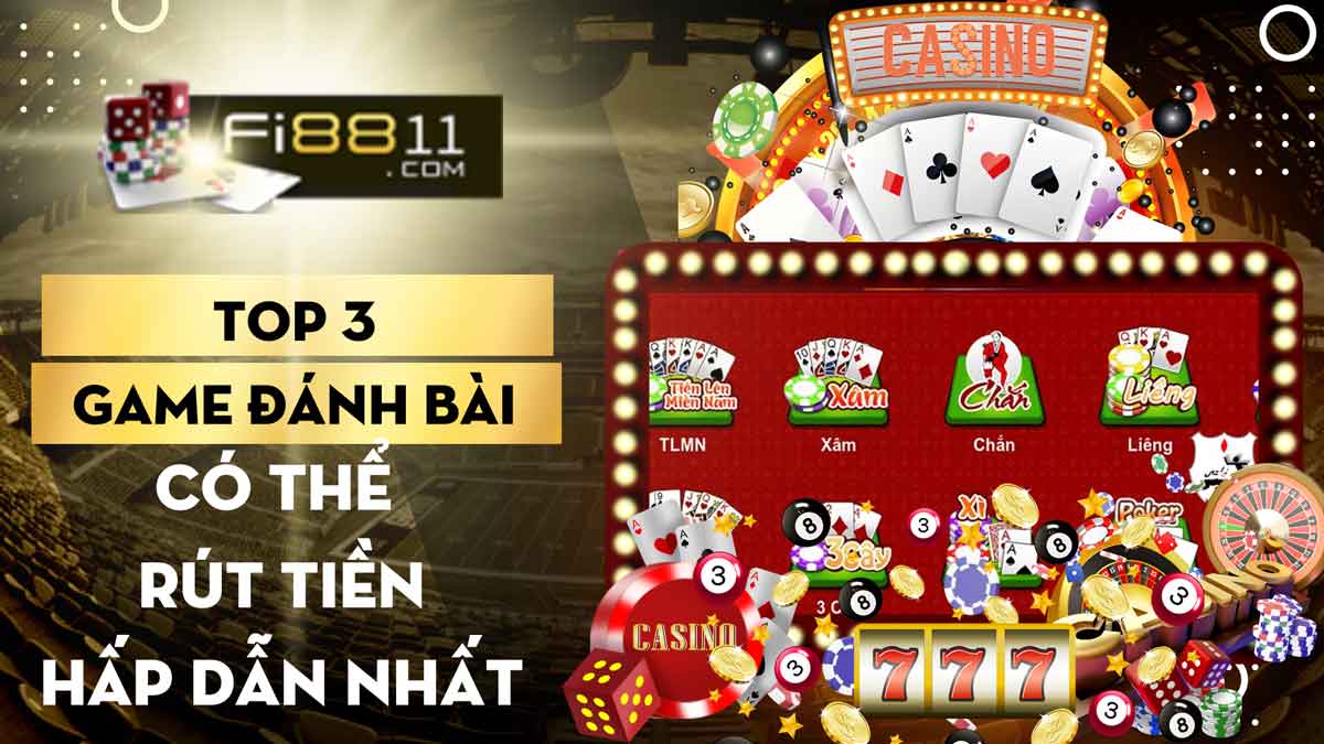 Tham-khảo-top-3-game-đánh-bài-có-thể-rút-tiền-hấp-dẫn-nhất