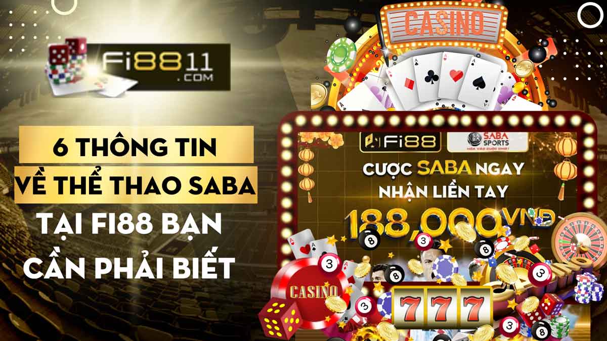 6 thông tin về thể thao Saba tại Fi88 bạn cần phải biết