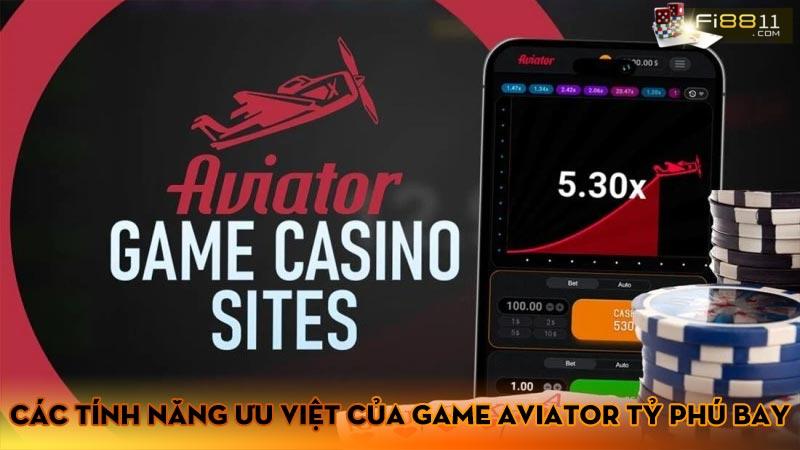 Các tính năng ưu việt của game Aviator Tỷ Phú Bay